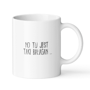 NO TU JEST TAKI BAŁAGAN 330 ml 1
